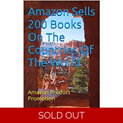 Amazon Sells 200 Books On The Countries Of The World: Amazon Product Promotion (Amazon Book Promotion 121) Kindle Edition by Amina Ijaz (Author) Fo